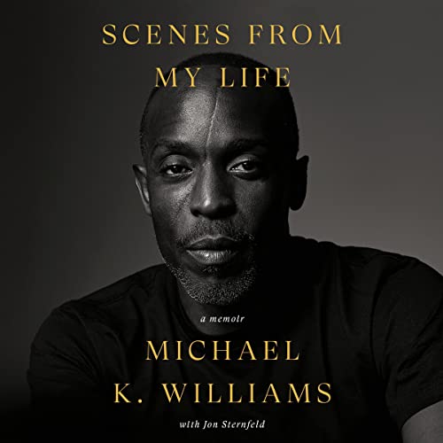 Scenes from My Life: A Memoir by Michael K. Williams