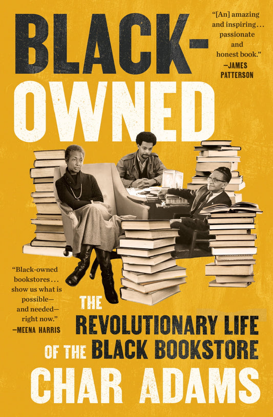 Black-Owned: The Revolutionary Life of the Black Bookstore
Book by Char Adams